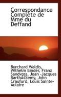 Correspondance Complete De Mme Du Deffand di Burchard Waldis edito da Bibliolife