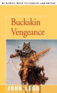 Buckskin Vengeance di John Legg edito da AUTHORHOUSE