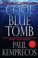 Cool Blue Tomb di Paul Kemprecos edito da Suspense Publishing