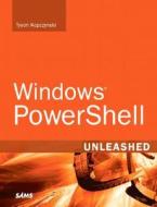 Windows Powershell Unleashed di Tyson Kopczynski edito da Pearson Education (us)