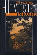 The University in Ruins di Bill Readings edito da Harvard University Press