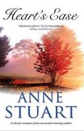 Heart\'s Ease di Anne Stuart edito da Severn House Publishers Ltd