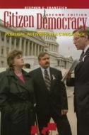 Citizen Democracy di Stephen E. Frantzich edito da Rowman & Littlefield