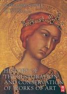 History of the Restoration and Conservation of Works of Art di Alessandro Conti, Helen Glanville edito da Taylor & Francis Ltd