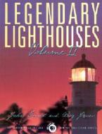 Legendary Lighthouses, Volume di John Grant, Ray Jones edito da Rowman & Littlefield