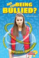 Are You Being Bullied? di Kathleen Winkler edito da Enslow Publishers