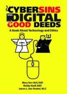 Cybersins and Digital Good Deeds di James van Roekel edito da CRC Press