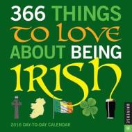 365 Things To Love About Being Irish 201 di Universe Publishing edito da Browntrout Publishers Ltd
