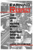 Earning Respect di Joan Sangster edito da University of Toronto Press