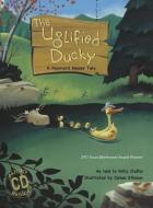 The Uglified Ducky [With CD (Audio)] di Willy Claflin edito da AUGUST HOUSE PUB INC