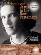 Encountering Jesus In The New Testament di Kathy Coffey edito da Ave Maria Press
