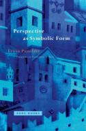 Perspective as Symbolic Form di Erwin Panofsky edito da Zone Books