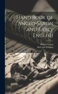 Hand Book of Anglo-Saxon and Early English di Hiram Corson edito da LEGARE STREET PR
