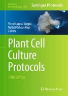 Plant Cell Culture Protocols edito da Springer International Publishing