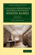 Catalogus Bibliothecae Historico-Naturalis Josephi Banks di Jonas Dryander edito da Cambridge University Press