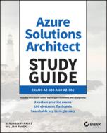 Azure Solutions Architect Study Guide: Exams Az-300 and Az-301 di William Panek edito da SYBEX INC