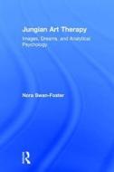 Jungian Art Therapy di Nora Swan-Foster edito da Taylor & Francis Ltd