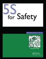 5S for Safety Implementation di Press Productivity edito da Taylor & Francis Ltd