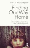 Finding Our Way Home di Nikki Simpson edito da Taylor & Francis Ltd