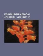 Edinburgh Medical Journal (volume 10) di Unknown Author, Anonymous edito da General Books Llc