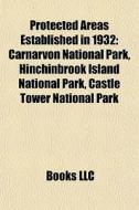 Protected Areas Established In 1932: Car di Books Llc edito da Books LLC, Wiki Series