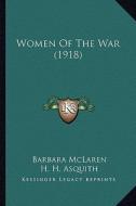 Women of the War (1918) di Barbara McLaren edito da Kessinger Publishing