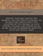 Orders, Thought Meet By His Maiestie, An di Charles I King of England edito da Proquest, Eebo Editions