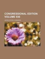 Congressional Edition Volume 936 di United States Congress edito da Rarebooksclub.com