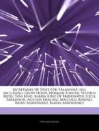 Secretaries Of State For Transport Uk , di Hephaestus Books edito da Hephaestus Books