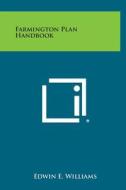 Farmington Plan Handbook di Edwin E. Williams edito da Literary Licensing, LLC