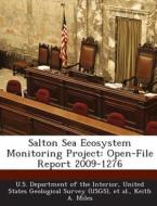 Salton Sea Ecosystem Monitoring Project di Keith A Miles edito da Bibliogov