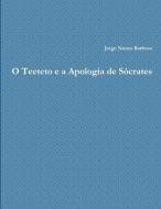 O Teeteto e a Apologia de Sócrates di Jorge Nunes Barbosa edito da Lulu.com