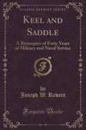 Keel And Saddle di Joseph W Revere edito da Forgotten Books
