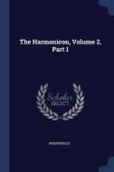 The Harmonicon, Volume 2, Part 1 di Anonymous edito da CHIZINE PUBN