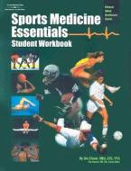 Sports Medicine Essentials: Student Workbook di Jim Clover edito da Delmar Thomson Learning