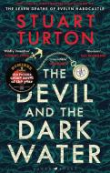 The Devil and the Dark Water di Stuart Turton edito da Bloomsbury Publishing PLC