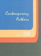 Contemporary Authors, Volume 288: A Bio-Bibliographical Guide to Current Writers in Fiction, General Nonfiction, Poetry, edito da GALE CENGAGE REFERENCE