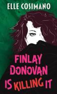 Finlay Donovan Is Killing It di Elle Cosimano edito da THORNDIKE PR