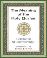 The Meaning of the Holy Qur'an in Today's English di Yahiya Emerick edito da Createspace