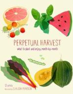Perpetual Harvest edito da Chronicle Books