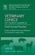 Evidence Based Veterinary Medicine for the Bovine Veterinarian, An Issue of Veterinary Clinics: Food Animal Practice di Sebastien Buczinski, Jean-Michel Vandeweerd edito da Elsevier Health Sciences