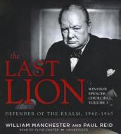 The Last Lion: Winston Spencer Churchill, Vol. 3: Defender of the Realm, 1940-1965 di William Manchester, Paul Reid edito da Blackstone Audiobooks