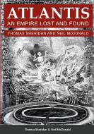 Atlantis, An Empire Lost and Found di Neil Mcdonald, Thomas Sheridan edito da Lulu.com