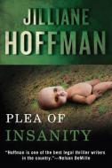 Plea of Insanity di Jilliane Hoffman edito da THOMAS & MERCER