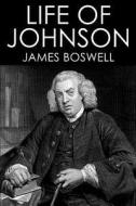 Life of Johnson di James Boswell edito da Createspace