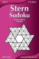 Stern Sudoku - Extrem Schwer - Band 5 - 276 Ratsel di Nick Snels edito da Createspace