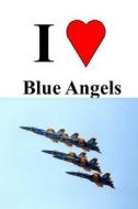 Blue Angels: Blank 100 Page Lined Journal for Your Thoughts, Ideas, and Inspiration di Jmm Shepperd edito da Createspace