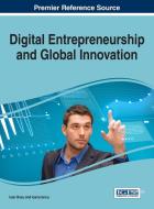 Digital Entrepreneurship and Global Innovation edito da Business Science Reference