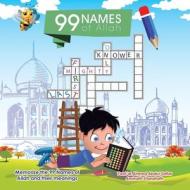99 NAMES OF ALLAH: MEMORIZE THE 99 NAMES di AMINATH SHARAHATH edito da LIGHTNING SOURCE UK LTD