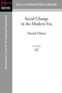 Social Change in the Modern Era di Daniel Chirot edito da ACLS HISTORY E BOOK PROJECT